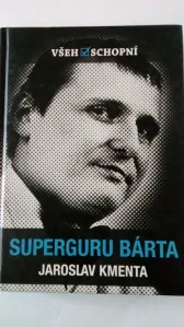 Všehoschopní – Superguru Bárta