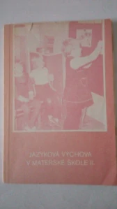 Jazyková výchova v mateřské škole II.