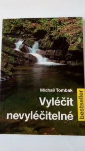 Vyléčit nevyléčitelné