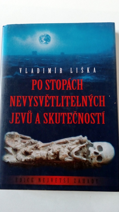 Po stopách nevysvětlitelných jevů a skutečností