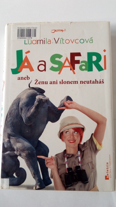 Já a safari aneb Ženu ani slonem neutaháš