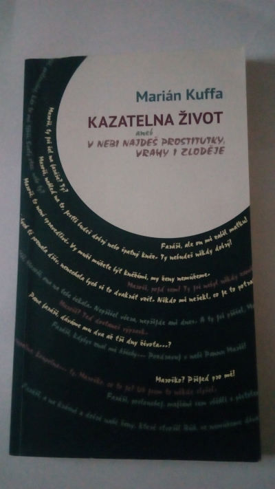 Kazatelna život aneb v nebi najdeš prostitutky, vrahy i zloděje