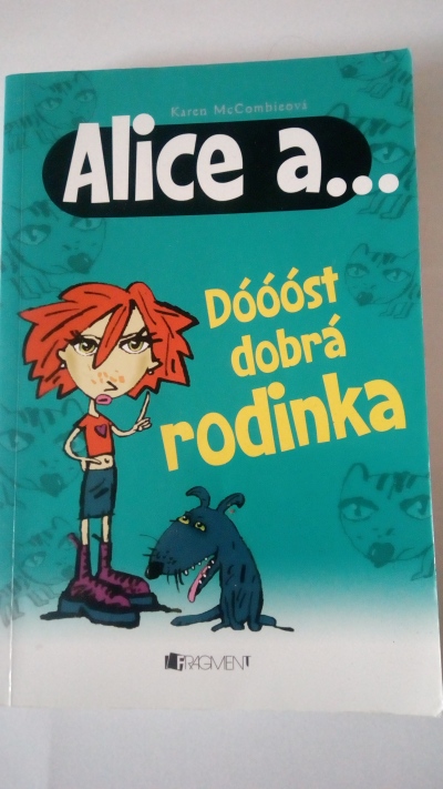Alice a … Dóóóst dobrá rodinka