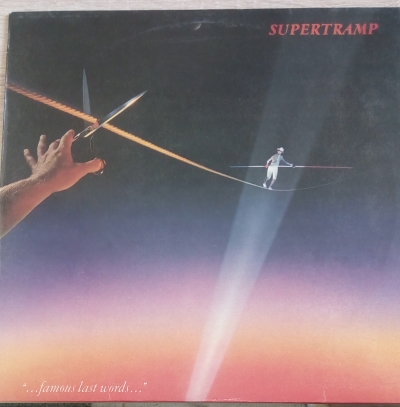 Supertramp - “... famous last words … “