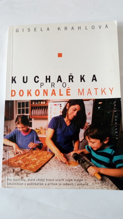 Kuchařka pro dokonalé matky