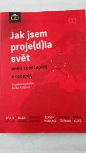 Jak jsem proje(d)la svět aneb zcestopisy s recepty
