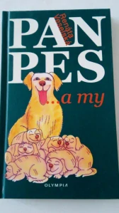 Pan pes …. a my