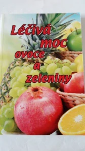 Léčivá moc ovoce a zeleniny
