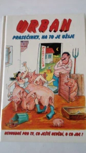 Urban – Prasečinky, na to je užije