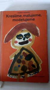 Kreslíme, malujeme, modelujeme