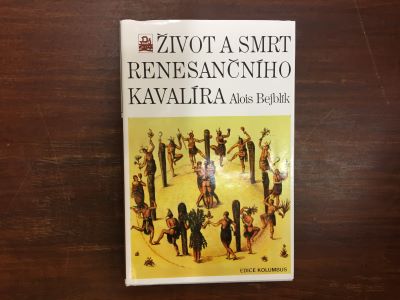 Život a smrt Renesančního kavalíra