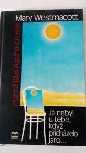 Já nebyl u tebe, když přicházelo jaro …