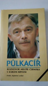 Půlkacíř – Rozhovor Miloše Čermáka s Karlem Krylem