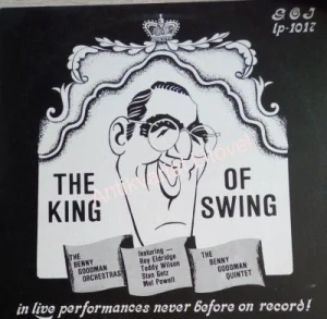 Benny Goodman – The King of Swing