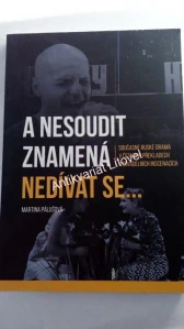 A nesoudit znamená nedívat se …