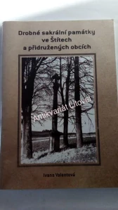 Drobné sakrální památky ve Štítech a přidružených obcích