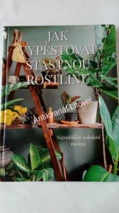 Jak vypěstovat šťastnou rostlinu