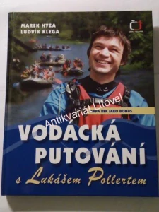 Vodácká putování s Lukášem Pollertem