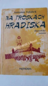 Na troskách hradiska