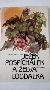 Ježek Pospíchálek a želva Loudalka