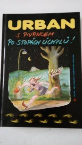 S Pivrncem po stopách úchylů!