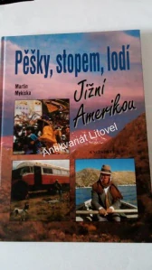Pěšky, stopem, lodí Jížní Amerikou