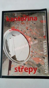 Kantořina versus střepy
