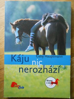 Káju nic nerozhází