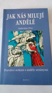 Jak nás milují andělé