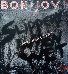 John Bon Jovi – Slipery Whet Wet