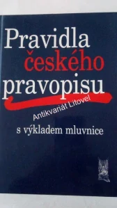 Pravidla českého pravopisu s výkladem mluvnice