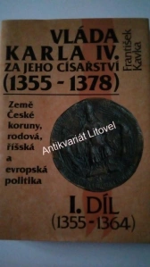 Vláda Karla IV. za jeho císařství (1355-1378), 1. díl