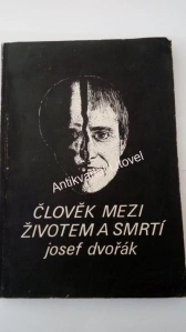 Člověk mezi životem a smrtí