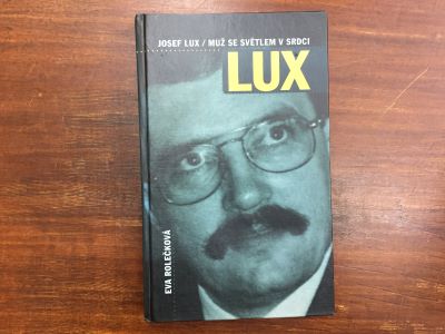 Josef Lux - Muž se světlem v srdci