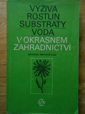 Výživa rostlin, substráty, voda v okrasném zahradnictví