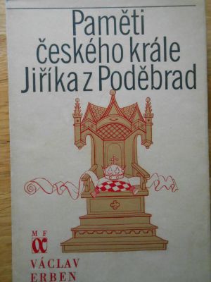 Paměti českého krále Jiříka z Poděbrad