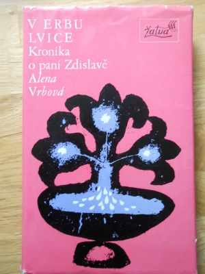 V erbu lvice - Kronika o paní Zdislavě