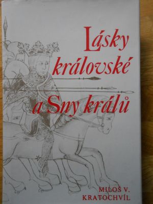 Lásky královské a Sny králů