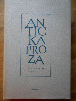 Antická próza - o vlastním osudu