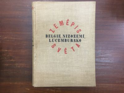 Zeměpis Světa - Belgie, Nizozemí, Lucembursko