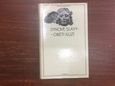 Synové slávy - Oběti iluzí