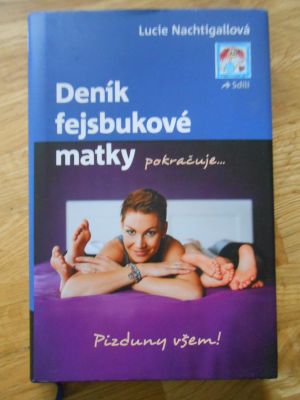 Deník fejsbukové matky pokračuje...