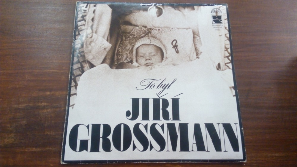 To byl Jiří Grossmann