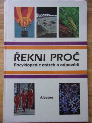 Řekni proč - Encyklopedie otázek a odpovědí