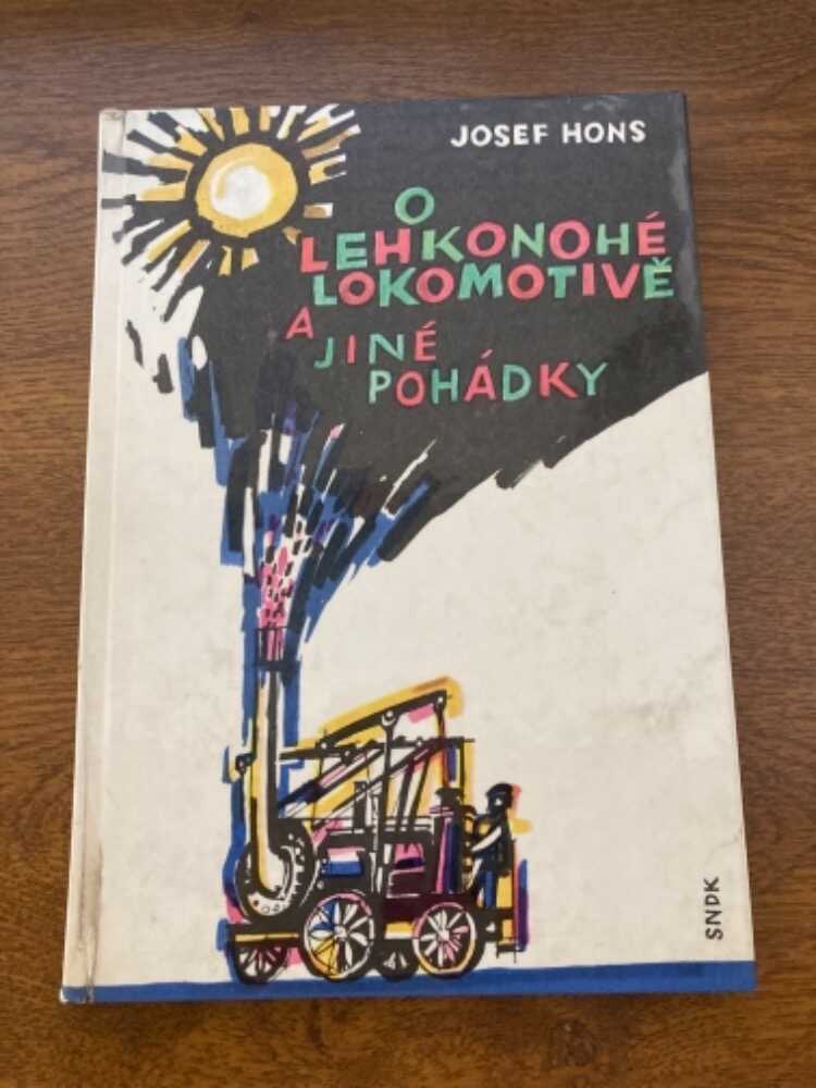 O lehkonohé lokomotivě a jiné pohádky