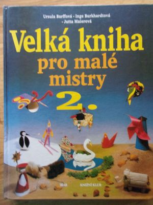 Velká kniha pro malé mistry 2.