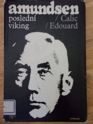 Amundsen - Poslední Viking