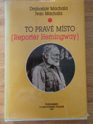 To pravé místo (Reportér Hemingway)