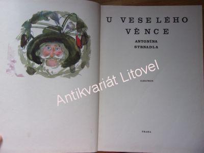 U veselého věnce Antonína Strnadla